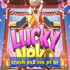 crash ps2 iso pt br